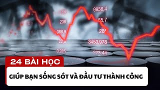 24 bài học giúp nhà đầu tư sống sót và thành công trên thị trường chứng khoánPhần 1 [upl. by Aerdna390]