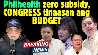 Philhealth zero subsidy CONGRESS tinaasan ang BUDGET [upl. by Jaehne]