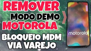 REMOVER BLOQUEIO VIA VAREJO MDM MOTOROLAS EM MODO DEMONSTRAÇÃO MODO DEMO [upl. by Eninnej]