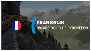 Frankrijk Dwars door de Pyreneeën [upl. by Enairb]