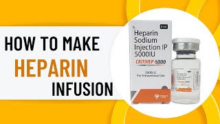 Heparin infusion Heparin Drip Calculation  Continuous Heparin Infusion critical care medicine [upl. by Atsirak]