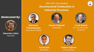 39th ISOC Industry Panel Decarbonated Combustion in Industrial Processes [upl. by Benildis578]