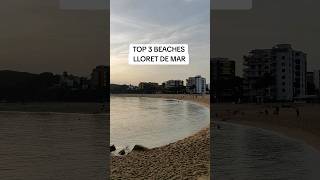 LLORE DE MAR TOP 3 BEACHES lloretdemar costabrava [upl. by Bancroft]