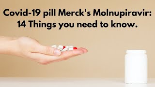 Covid 19 pill Mercks Molnupiravir 14 Things You need to Know [upl. by Iclek302]