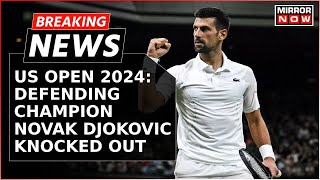 US Open 2024 Defending Champion Novak Djokovic Crashes Out Fails To Reach Round 4  Breaking News [upl. by Ahcsat657]