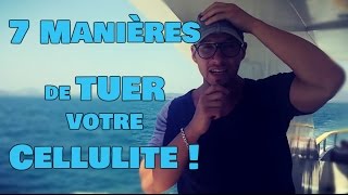 COMMENT faire PARTIR la Cellulite  Les 7 Manières Ep010 [upl. by Led]