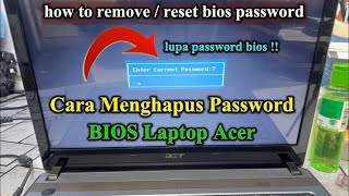 Cara Menghapus  Reset  Clean Password BIOS Laptop Acer  Solusi Lupa Password Bios [upl. by Ammadis]