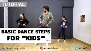 Basic Dance Steps for quotGIRLSquot kids  Deepak Tulsyan Dance Tutorial  Beginner Dance Steps  Part 3 [upl. by Vallie]