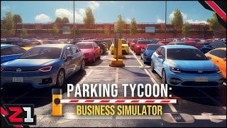 Starting A PARKING LOT Business To Make MILLIONS Parking Tycoon Business Simulator [upl. by Garnes]