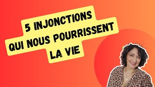 5 INJONCTIONS qui nous POURRISSENT la vie [upl. by Yreffeg157]