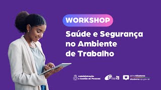 Ao Vivo  Workshop Saúde e Segurança no Ambiente de Trabalho [upl. by Heppman]