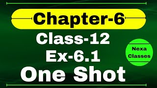 One Shot Ex 61 Class12  Chapter 6  Class 12 One Shot Ex 61 Math  Ex 61 Class 12 in One Shot [upl. by Dett978]