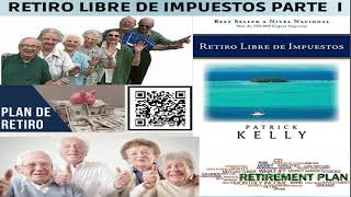 RETIRO LIBRE DE IMPUESTOS PARTE I [upl. by Hamaso]