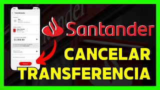 ✅COMO CANCELAR TRANSFERENCIA SANTANDER [upl. by Sabina]