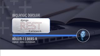 Django Restframework Bölüm 1 Ders  9 İlişkiler [upl. by Constanta]