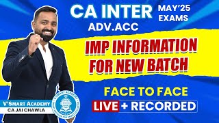 Important Information for New Batch  Advanced Accounts  CA Inter May25 Vsmart Academy [upl. by Ahsiniuq]