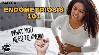 Endometriosis 101 Understanding Symptoms Causes and Treatment Introduction [upl. by Stockton]