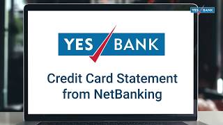 How to view your YES BANK Credit Card Statement from NetBanking [upl. by Eremehc]