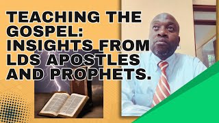 Teaching the Gospel Insights from LDS Apostles and Prophets [upl. by Shirl]