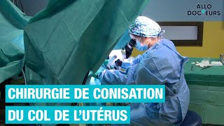 TOUT SAVOIR sur la chirurgie du col de lutérus [upl. by Neyrb854]