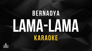 Bernadya  LamaLama Karaoke [upl. by Craner208]