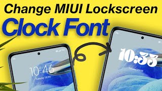 Change The Clock Font Of Your MIUI Lockscreen  For All XiaomiRedmiPOCO  Magisk Module [upl. by Coral]