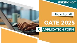 How to Fill GATE Application Form 2025 Check StepbyStep Process [upl. by Ellene]