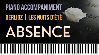 Absence BERLIOZ No4 from LES NUITS DÉTÉ Piano accompaniment [upl. by Jasun]