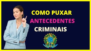 Puxar antecedentes criminais  Como tirar atestado de antecedentes criminais [upl. by Eatnom]