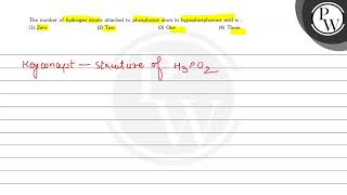 The number of hydrogen atoms attached to phosphorus atom in hypopho [upl. by Paddie]