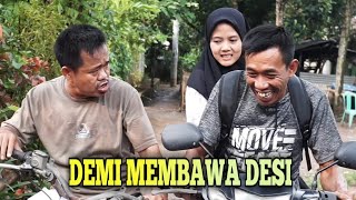 DEMI MEMBAWA DESI [upl. by Natan]