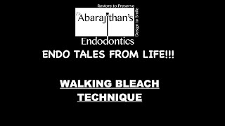 WALKING BLEACH TECHNIQUE Endo Tales From Life [upl. by Lynnette134]