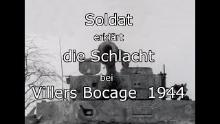 Soldat erklärt die Schlacht bei Villers Bocage  Tigerpanzer 1944 [upl. by Ralyks]