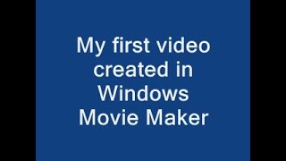 My first video created in Windows Movie Maker [upl. by Amekahs]