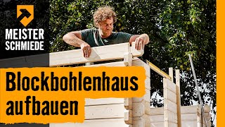 Blockbohlenhaus aufbauen  HORNBACH Meisterschmiede [upl. by Drauode]