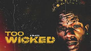 2 Blaxx  Too Wicked Official Audio [upl. by Shyamal]