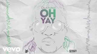 Olatunji  Oh Yay Lyric Video [upl. by Tibbetts]