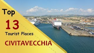 quotCIVITAVECCHIAquot Top 13 Tourist Places  Civitavecchia Tourism  ITALY [upl. by Ennair]