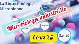 les moyens dobtention des microorganismes🔬 utilisé en microbiologie industrielle🤔⚠️ [upl. by Sillig]