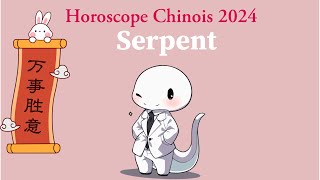 Horoscope Chinois 2024 Serpent 🐍 [upl. by Apthorp431]