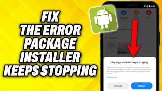 How To Fix The Error Package Installer Keeps Stopping 2024 [upl. by Seys]