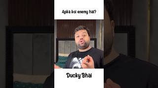 Ducky bhai ka koi enemy hai  shorts [upl. by Anewor]