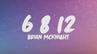 Brian Mcknight  6 8 12 Lyrics [upl. by February]