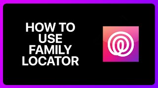 How To Use Life360 Family Locator Tutorial [upl. by Short]