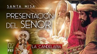 Santa Misa de hoy día de la Presentación del Señor y de la Virgen de la Candelaria [upl. by Formica]