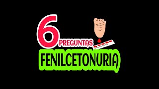 6 PREGUNTAS DE FENILCETONURIA 🩸👶 ¿QUE ES LA FENILCETONURIA [upl. by Aenneea]