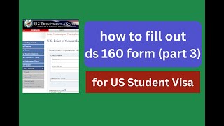 how to fill out ds 160 form for US Student Visa part 3 Final Part [upl. by Blaseio889]