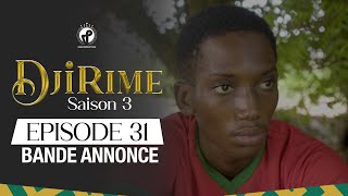 Djirime  Saison 3  Episode 31  Bande Annonce [upl. by Elocon]