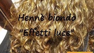 HENNE BIONDO quotEFFETTI LUCEquot Con erbe ayurvediche indianekapoor kachlicurcuma [upl. by Arratal]