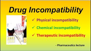 Drug Incompatibility lecture Physical Chemical Therapeutic Incompatibility  Pharmaceutics  HINDI [upl. by Mcquade]